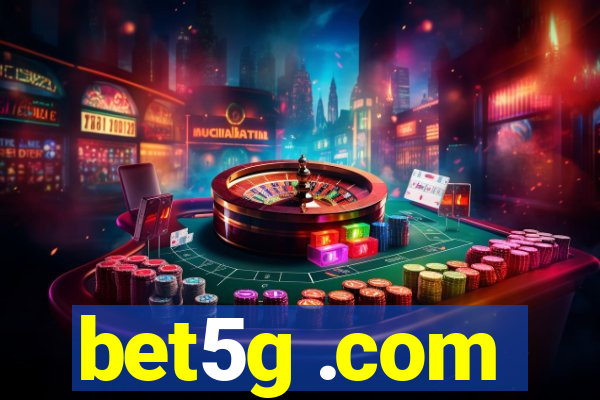 bet5g .com