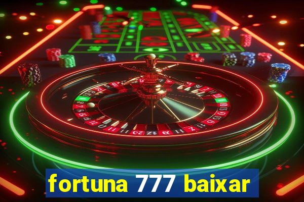 fortuna 777 baixar