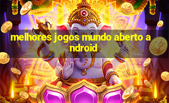 melhores jogos mundo aberto android