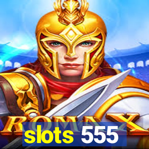 slots 555