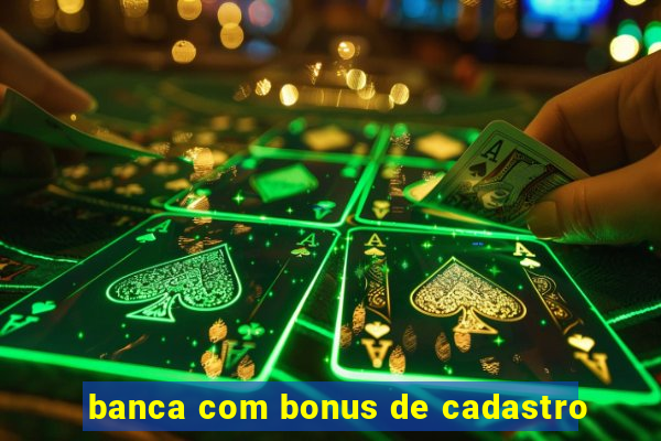 banca com bonus de cadastro