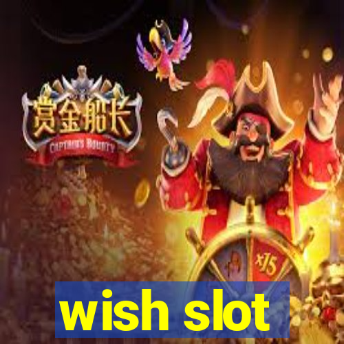 wish slot