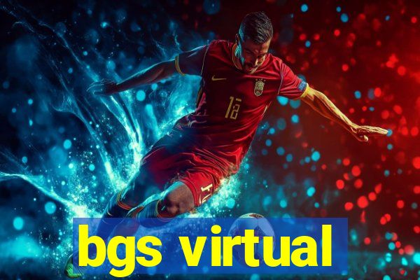 bgs virtual