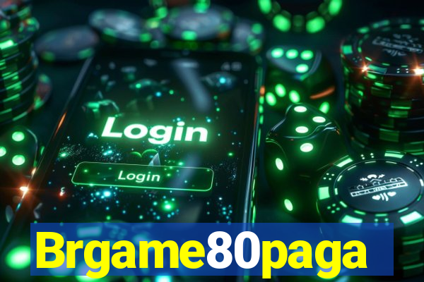 Brgame80paga