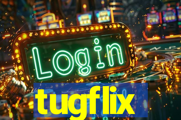 tugflix