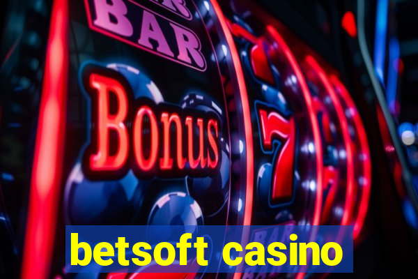 betsoft casino