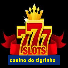 casino do tigrinho