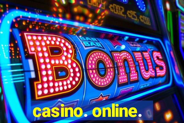 casino. online.