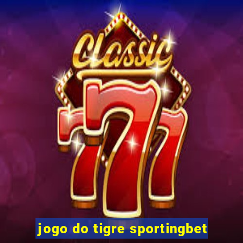 jogo do tigre sportingbet