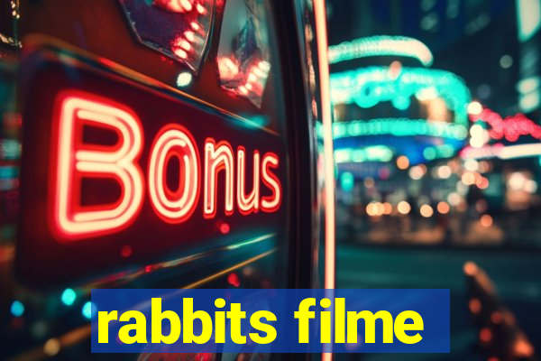 rabbits filme