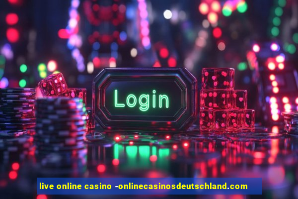 live online casino -onlinecasinosdeutschland.com