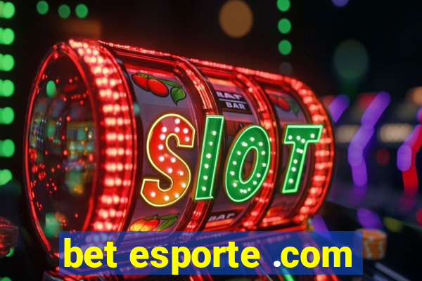 bet esporte .com