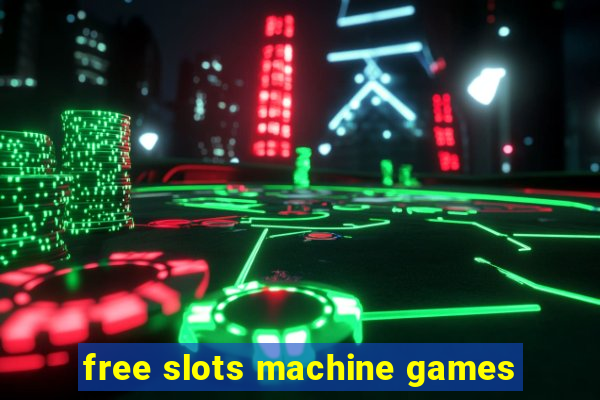 free slots machine games