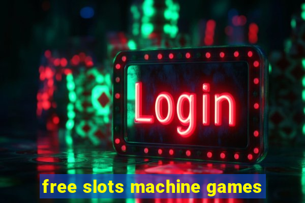 free slots machine games