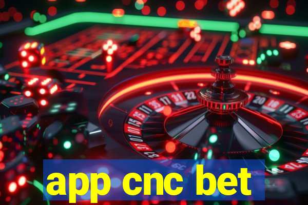 app cnc bet