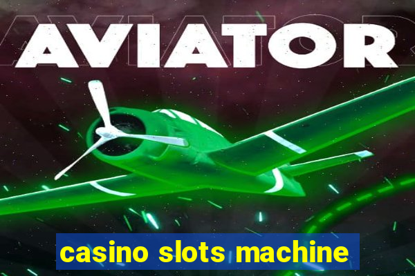 casino slots machine