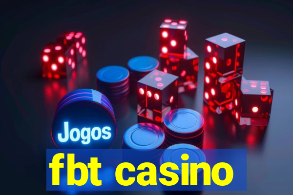 fbt casino