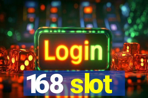 168 slot