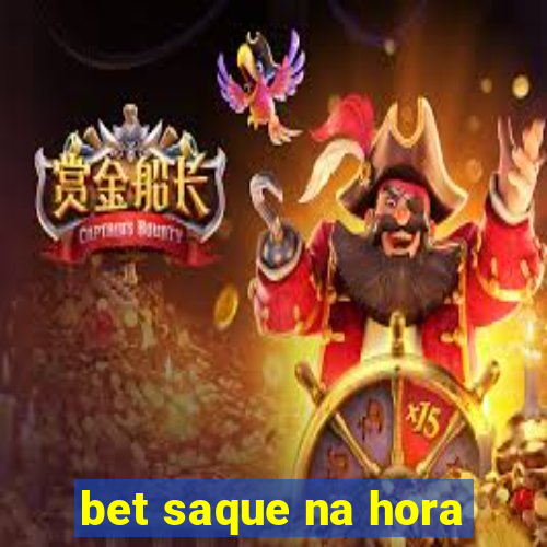 bet saque na hora