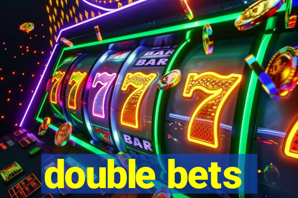 double bets