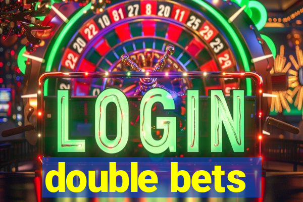 double bets