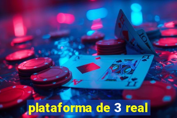 plataforma de 3 real