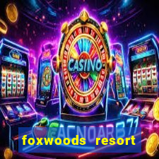 foxwoods resort casino hotels