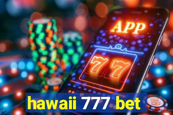 hawaii 777 bet