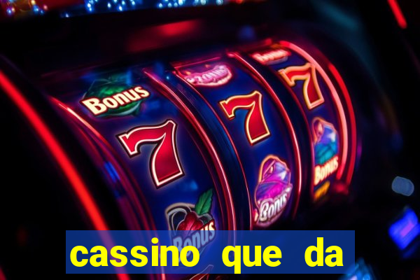 cassino que da dinheiro para jogar