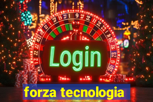 forza tecnologia