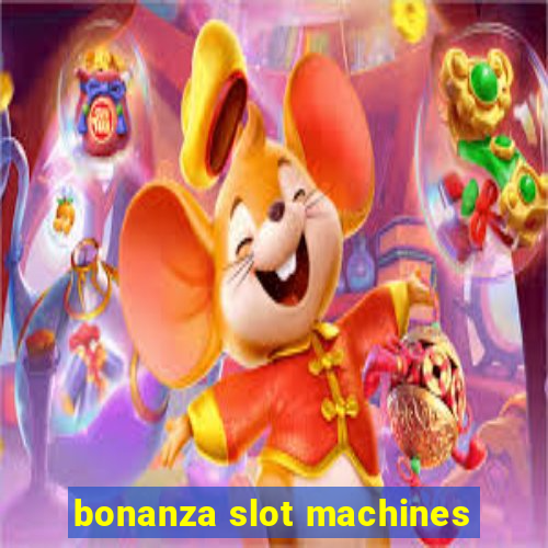 bonanza slot machines