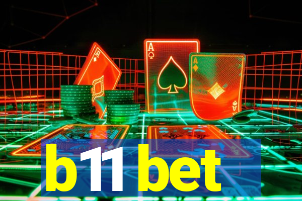 b11 bet