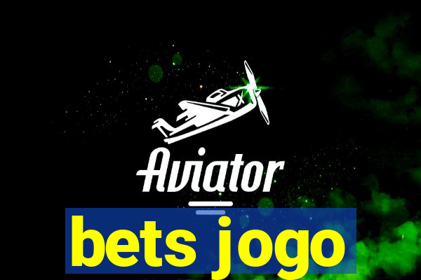 bets jogo