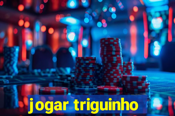 jogar triguinho