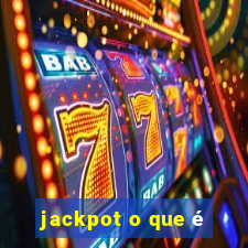 jackpot o que é