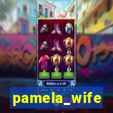 pamela_wife