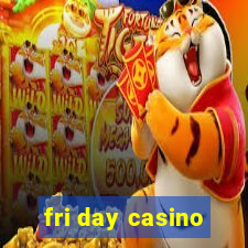 fri day casino