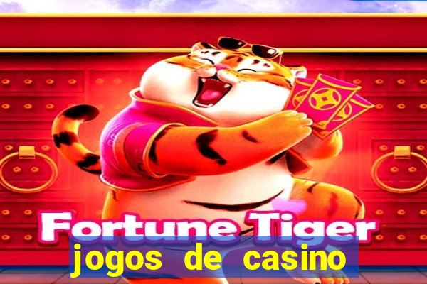 jogos de casino sem deposito