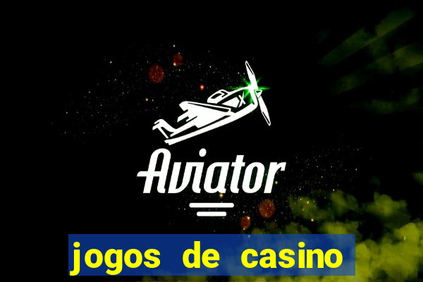 jogos de casino sem deposito