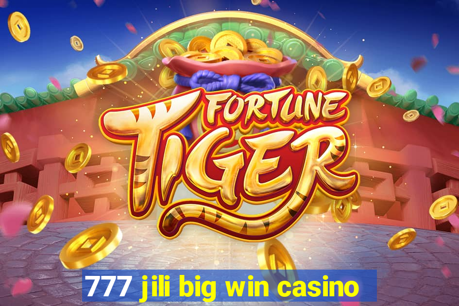 777 jili big win casino