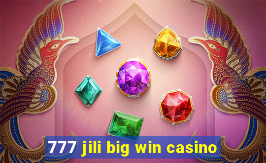 777 jili big win casino