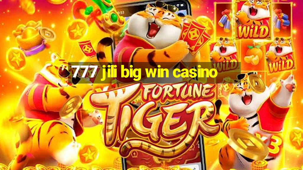 777 jili big win casino