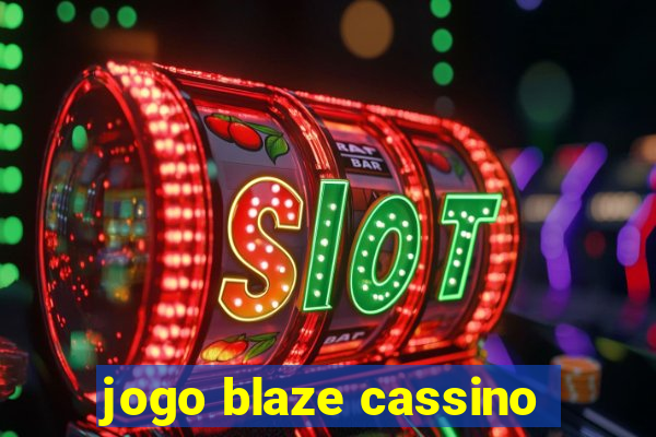 jogo blaze cassino