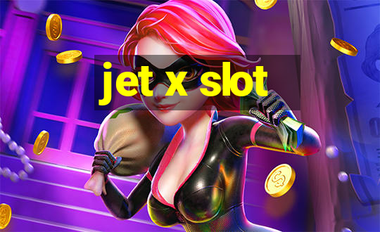 jet x slot