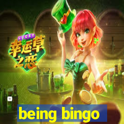 being bingo