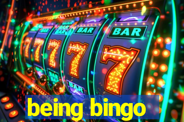 being bingo