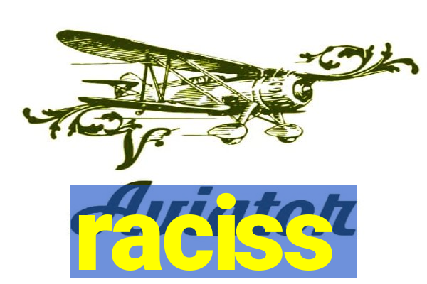 raciss