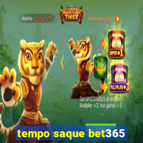 tempo saque bet365