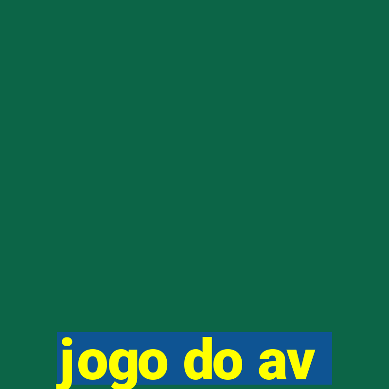 jogo do av