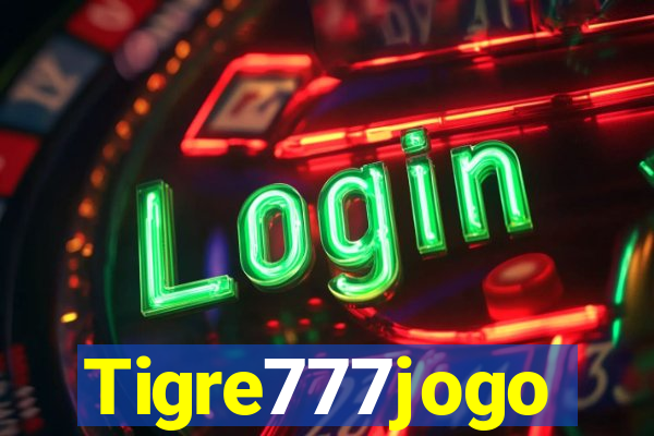 Tigre777jogo